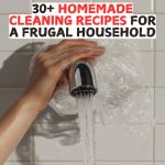 30+ Homemade Cleaning Recipes for a Frugal Household