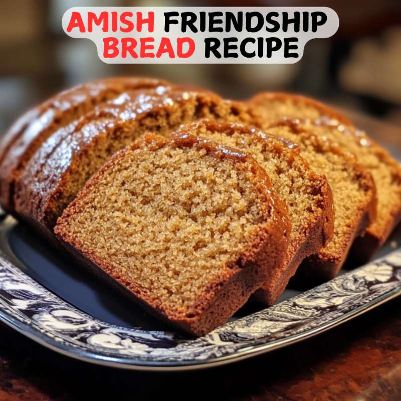 Amish Friendship Bread Recipe