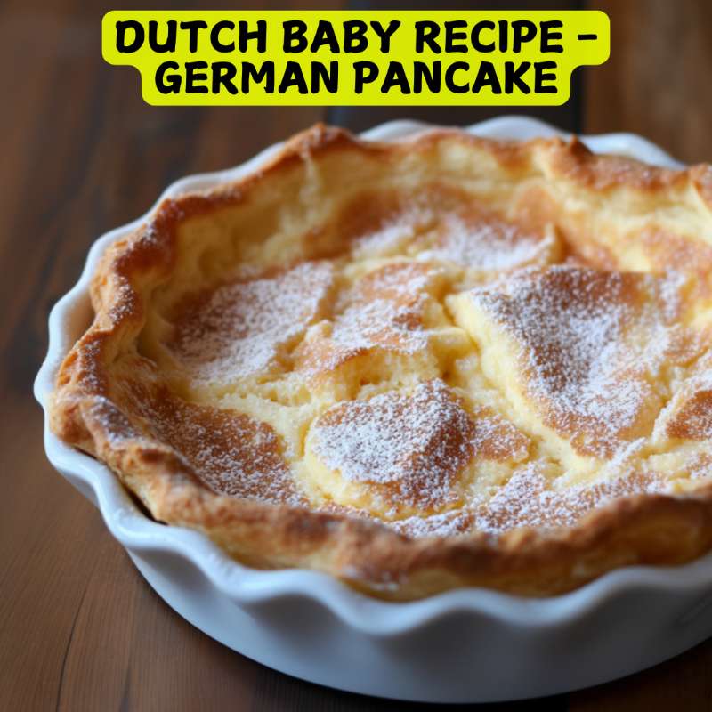 Dutch Baby Recipe - German Pancake 