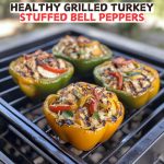 Healthy Grilled Turkey Stuffed Bell Peppers