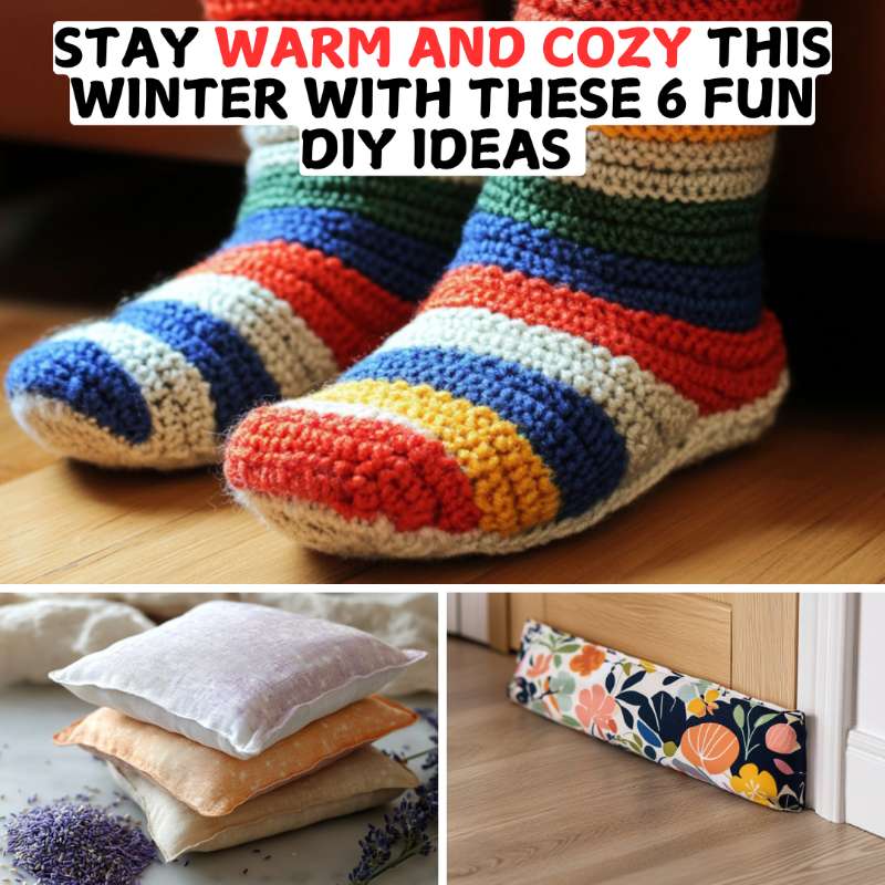 Stay Warm And Cozy This Winter With These 6 Fun DIY Ideas 