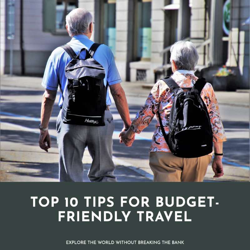 Top 10 Tips for Budget-Friendly Travel
