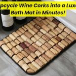 Upcycle Wine Corks into a Luxe Bath Mat in Minutes!