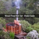 Wood-Fired Hot Tub - Build Guide